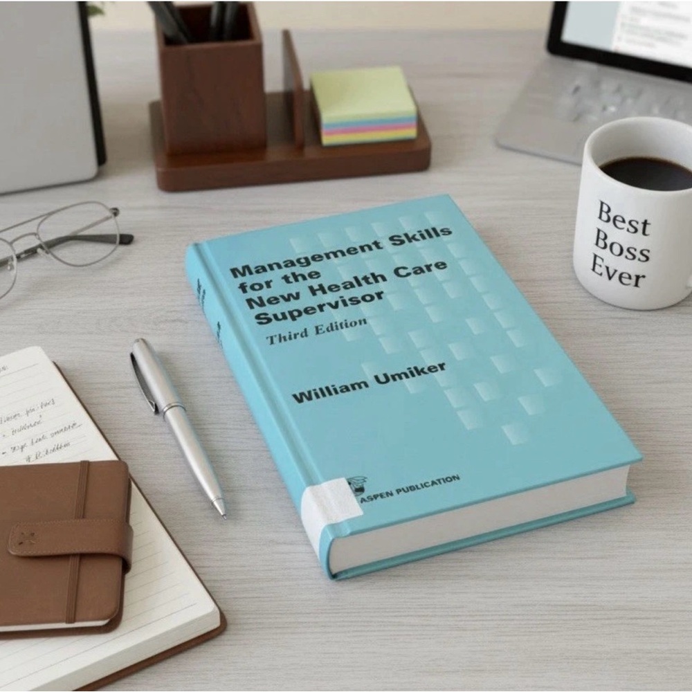 Management Skills for the New Health Care Supervisor by William O. Umiker (1998,